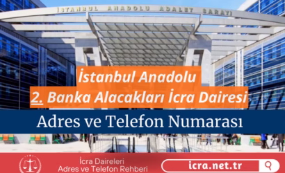 İstanbul Anadolu 2. Banka Alacakları İcra Dairesi