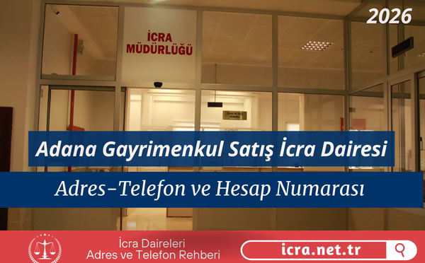Adana Gayrimenkul Satış İcra Dairesi