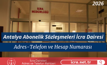 Antalya Abonelik Sözleşmeleri İcra Dairesi