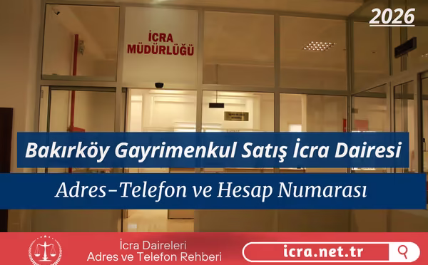 Bakırköy Gayrimenkul Satış İcra Dairesi