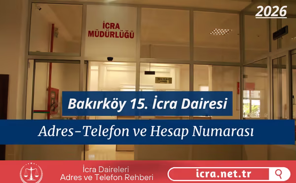 Bakırköy 15. İcra Dairesi