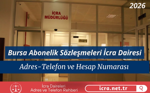 Bursa Abonelik Sözleşmeleri İcra Dairesi