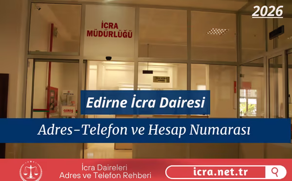 Edirne İcra Dairesi: nerede, adresi ve telefon numarası