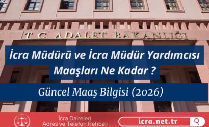 İcra Müdürü ve Müdür Yardımcısı Maaşı 2026