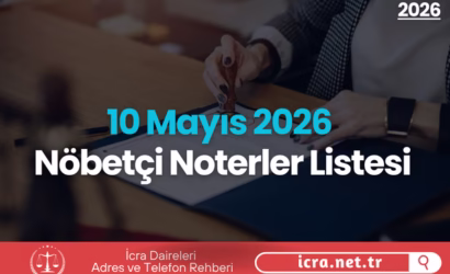 10 Mayıs 2026 Nöbetçi Noterler Listesi