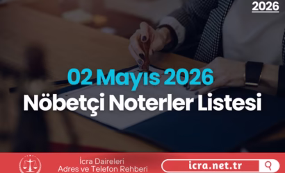 02 Mayıs 2026 Nöbetçi Noterler Listesi (Cumartesi)