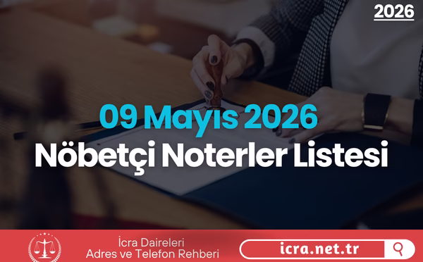 09 Mayıs 2026 Nöbetçi Noterler Listesi