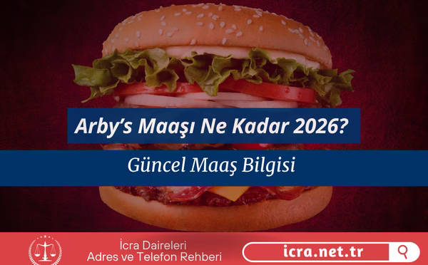 Arby’s Maaşı Ne Kadar 2026?