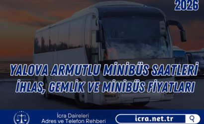 Yalova Armutlu Minibüs Saatleri 2026 – İhlas, Gemlik ve Fiyatlar