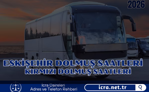 Eskişehir Dolmuş Saatleri 2026 – Kırmızı Dolmuş Saatleri