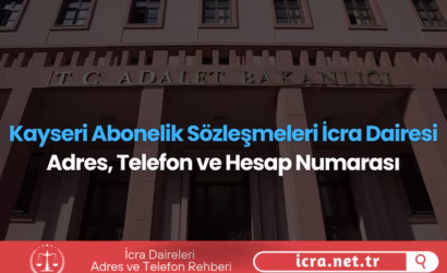 Kayseri Abonelik Sözleşmeleri İcra Dairesi